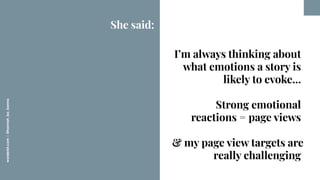 worderist.com
|
@hannah_bo_banna
I’m always thinking about
what emotions a story is
likely to evoke...
Strong emotional
re...