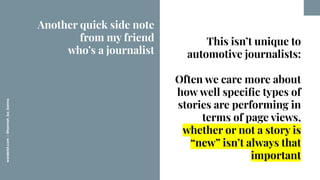 worderist.com
|
@hannah_bo_banna
This isn’t unique to
automotive journalists:
Often we care more about
how well speciﬁc ty...