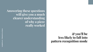 worderist.com
|
@hannah_bo_banna
Answering these questions
will give you a much
clearer understanding
of why a piece
reall...