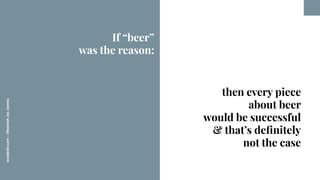 worderist.com
|
@hannah_bo_banna
then every piece
about beer
would be successful
& that’s deﬁnitely
not the case
If “beer”...