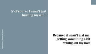 worderist.com
|
@hannah_bo_banna
Because it wasn’t just me,
getting something a bit
wrong, on my own
& of course I wasn’t ...