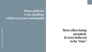 worderist.com
|
@hannah_bo_banna
Were often being
accepted,
& were believed
to be “true”
Those patterns
I was spotting,
wh...